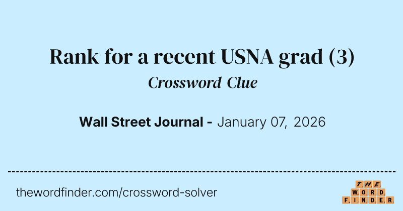 Rank for a recent USNA grad crossword clue image