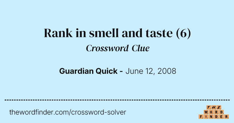Rank in smell and taste crossword clue image