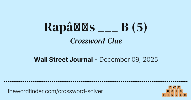 Rap’s ___ B crossword clue image