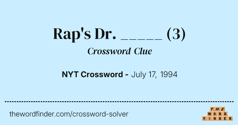Rap's Dr. _____ crossword clue image