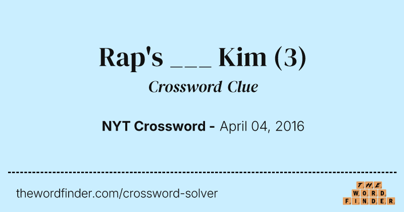 Rap's ___ Kim crossword clue image