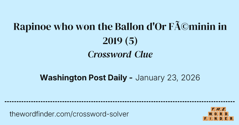 Rapinoe who won the Ballon d'Or Féminin in 2019 crossword clue image