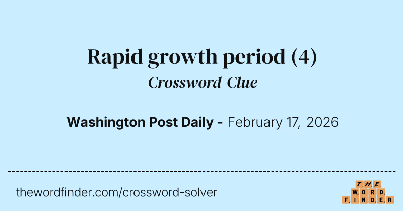 Rapid growth period crossword clue image