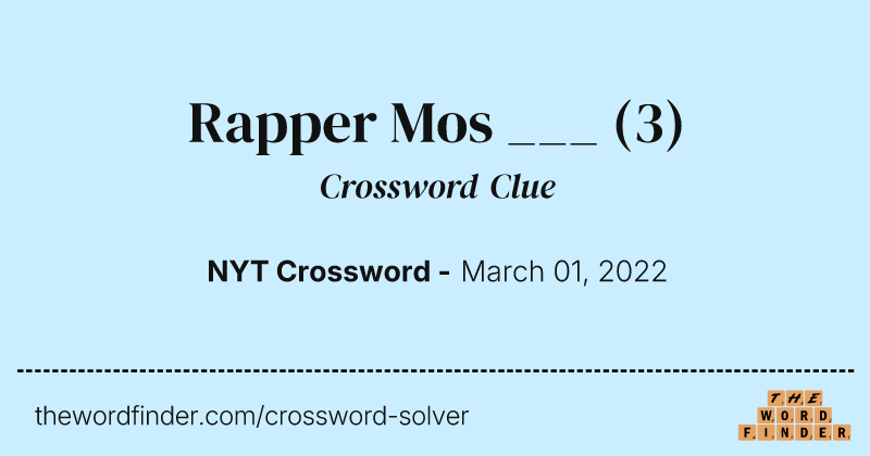 Rapper Mos ___ crossword clue image
