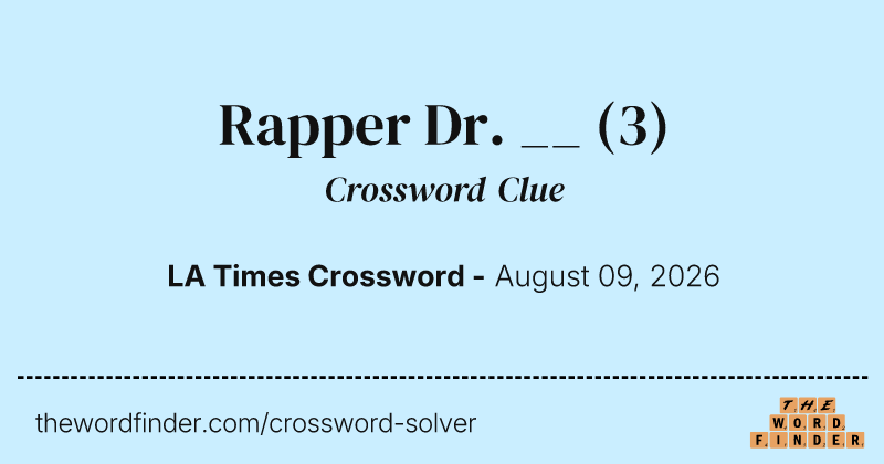 Rapper Dr. __ crossword clue image