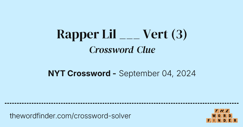 Rapper Lil ___ Vert crossword clue image