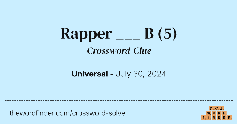Rapper ___ B crossword clue image