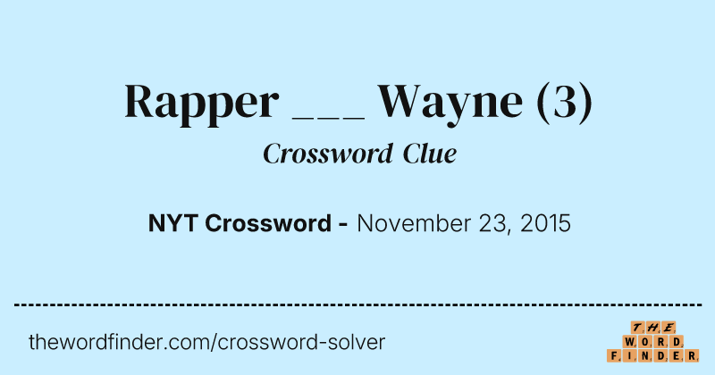 Rapper ___ Wayne crossword clue image