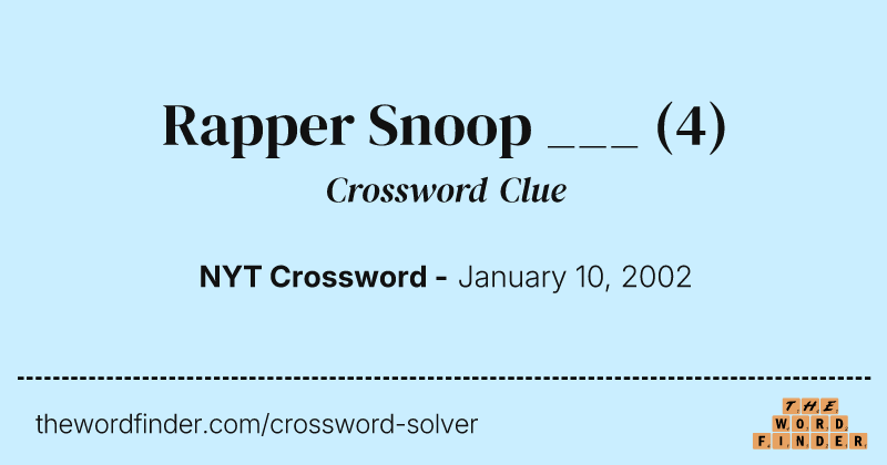 Rapper Snoop ___ crossword clue image