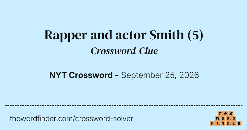 Rapper and actor Smith crossword clue image