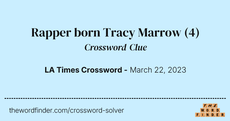 Rapper born Tracy Marrow crossword clue image