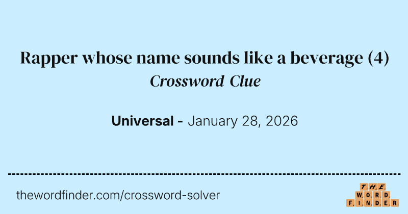 Rapper whose name sounds like a beverage crossword clue image