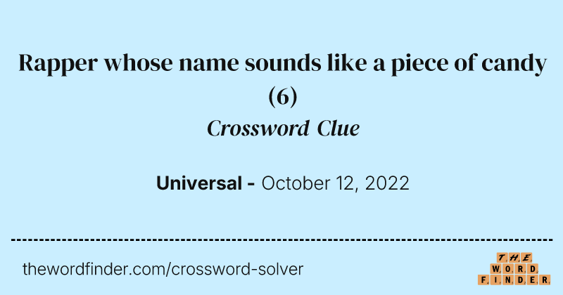 Rapper whose name sounds like a piece of candy crossword clue image