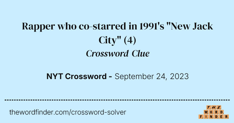 Rapper who co-starred in 1991's "New Jack City" crossword clue image