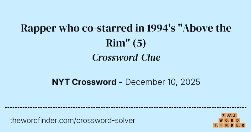 Rapper who co-starred in 1994's "Above the Rim" crossword clue image