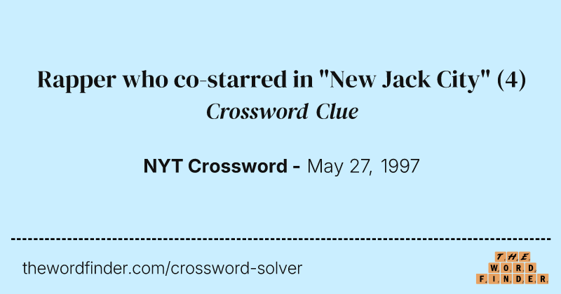 Rapper who co-starred in "New Jack City" crossword clue image