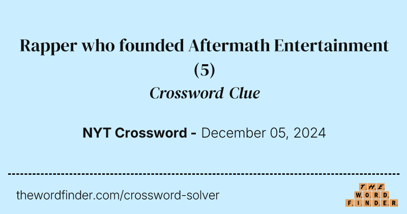 Rapper who founded Aftermath Entertainment crossword clue image