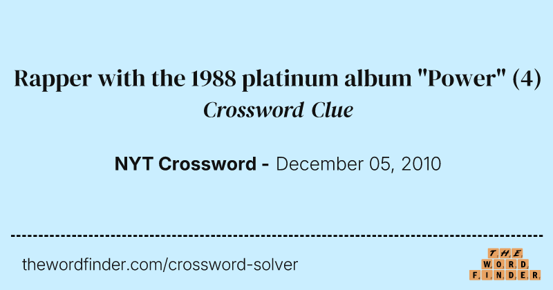 Rapper with the 1988 platinum album "Power" crossword clue image