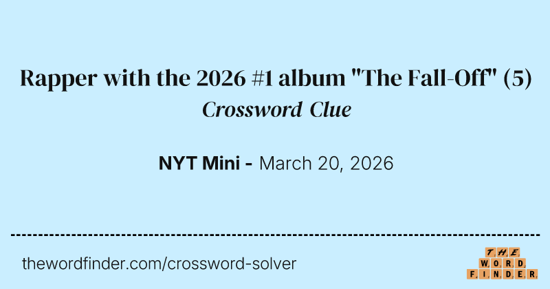 Rapper with the 2026 #1 album "The Fall-Off" crossword clue image