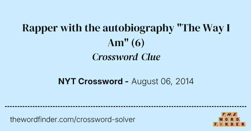 Rapper with the autobiography "The Way I Am" crossword clue image