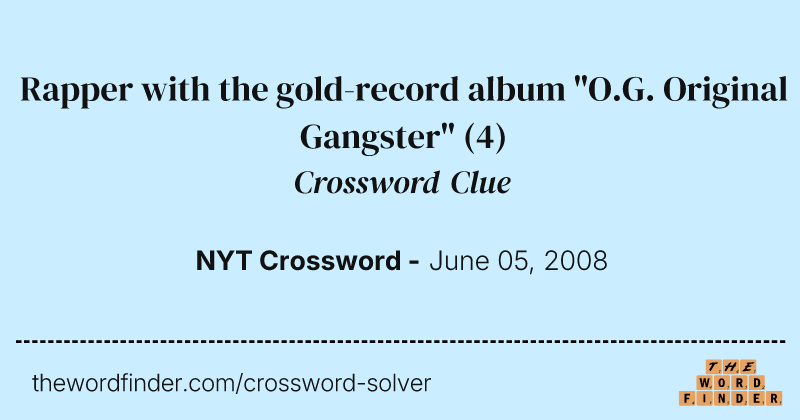 Rapper with the gold-record album "O.G. Original Gangster" crossword clue image