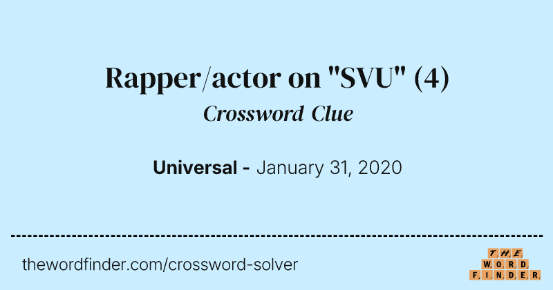 Rapper/actor on "SVU" crossword clue image