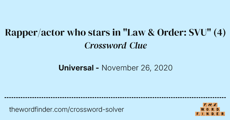 Rapper/actor who stars in "Law & Order: SVU" crossword clue image