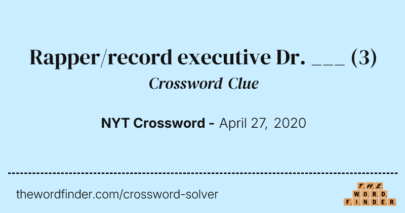 Rapper/record executive Dr. ___ crossword clue image