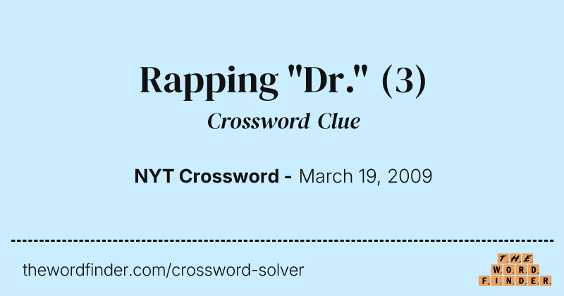 Rapping "Dr." crossword clue image
