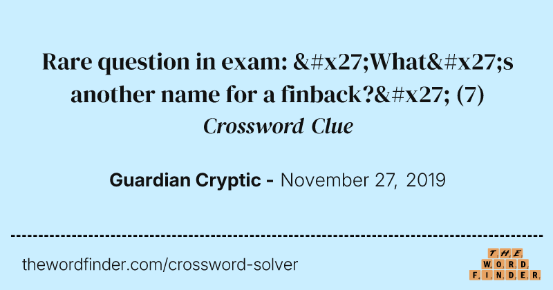 Rare question in exam: 'What's another name for a finback?' crossword clue image