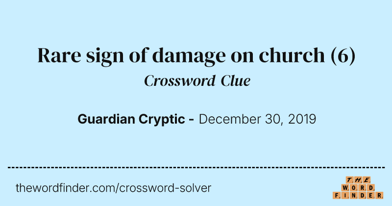 Rare sign of damage on church crossword clue image