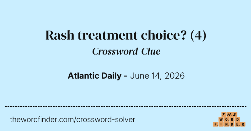Rash treatment choice? crossword clue image