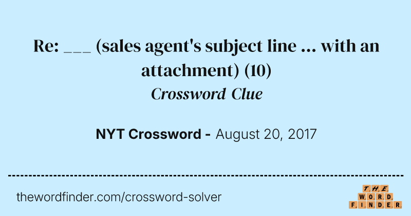Re: ___ (sales agent's subject line ... with an attachment) crossword clue image
