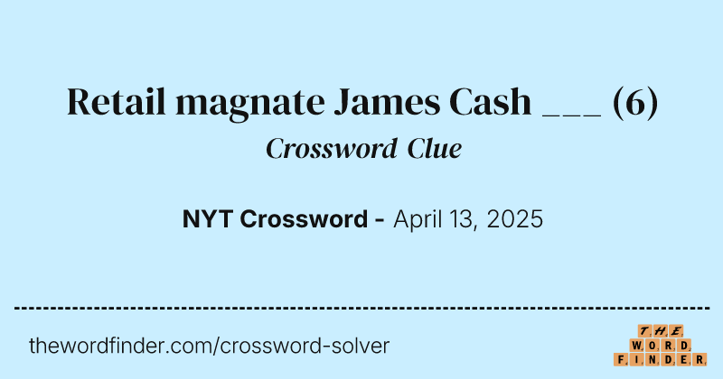 Retail magnate James Cash ___ crossword clue image