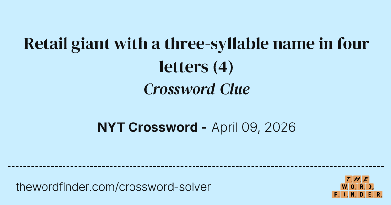 Retail giant with a three-syllable name in four letters crossword clue image