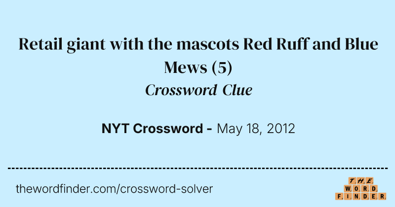 Retail giant with the mascots Red Ruff and Blue Mews crossword clue image
