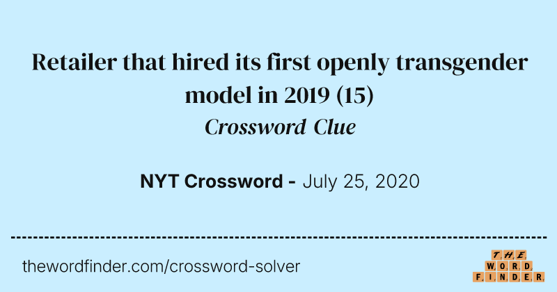 Retailer that hired its first openly transgender model in 2019 crossword clue image
