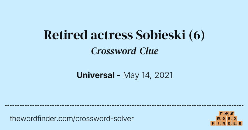 Retired actress Sobieski crossword clue image