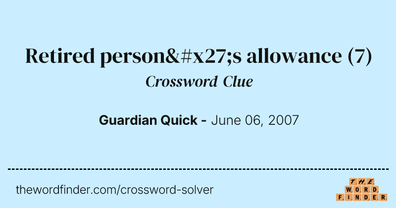 Retired person's allowance crossword clue image