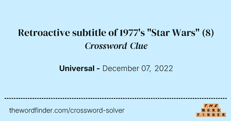 Retroactive subtitle of 1977's "Star Wars" crossword clue image