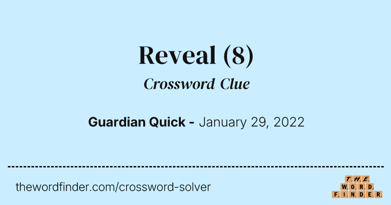 Reveal crossword clue image