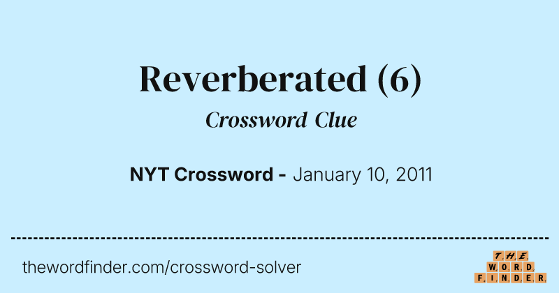 Reverberated crossword clue image
