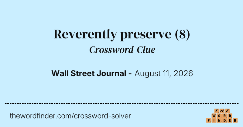 Reverently preserve crossword clue image