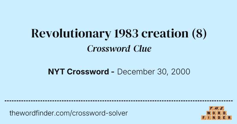 Revolutionary 1983 creation crossword clue image