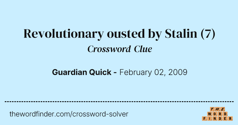 Revolutionary ousted by Stalin crossword clue image