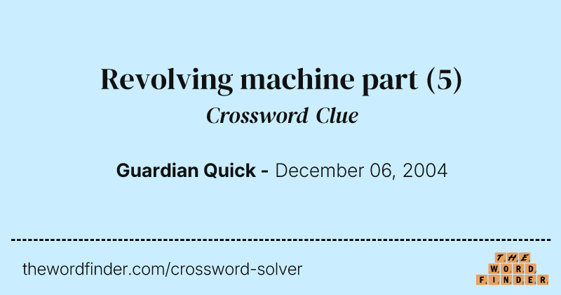 Revolving machine part crossword clue image