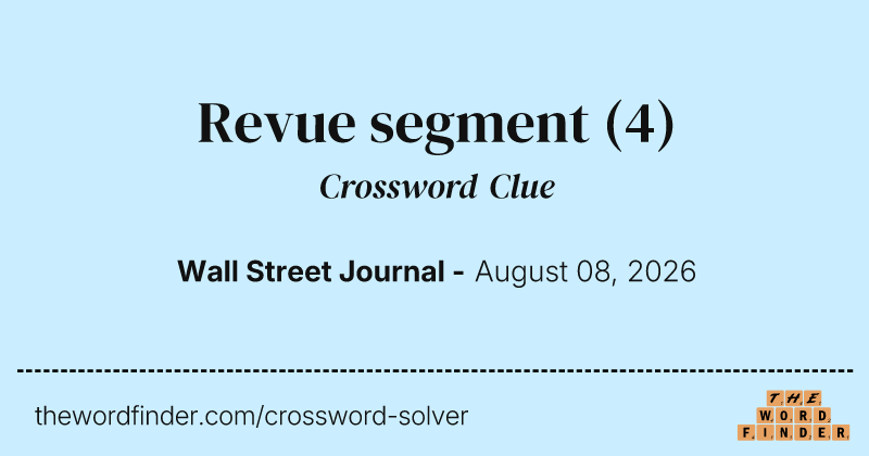 Revue segment crossword clue image