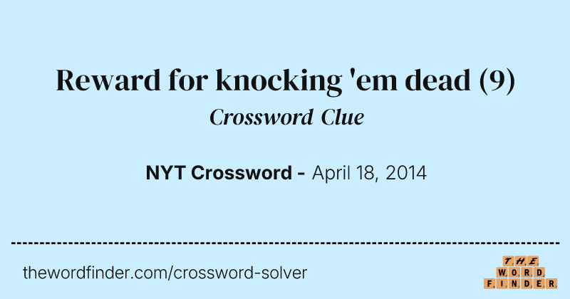 Reward for knocking 'em dead crossword clue image