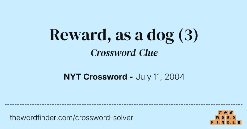 Reward, as a dog crossword clue image