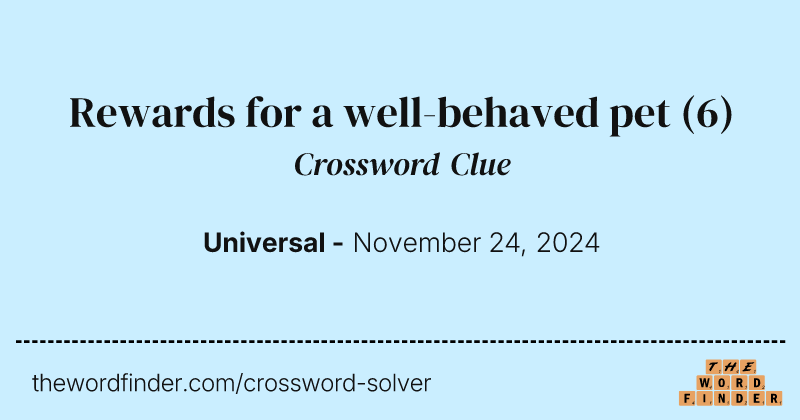 Rewards for a well-behaved pet crossword clue image